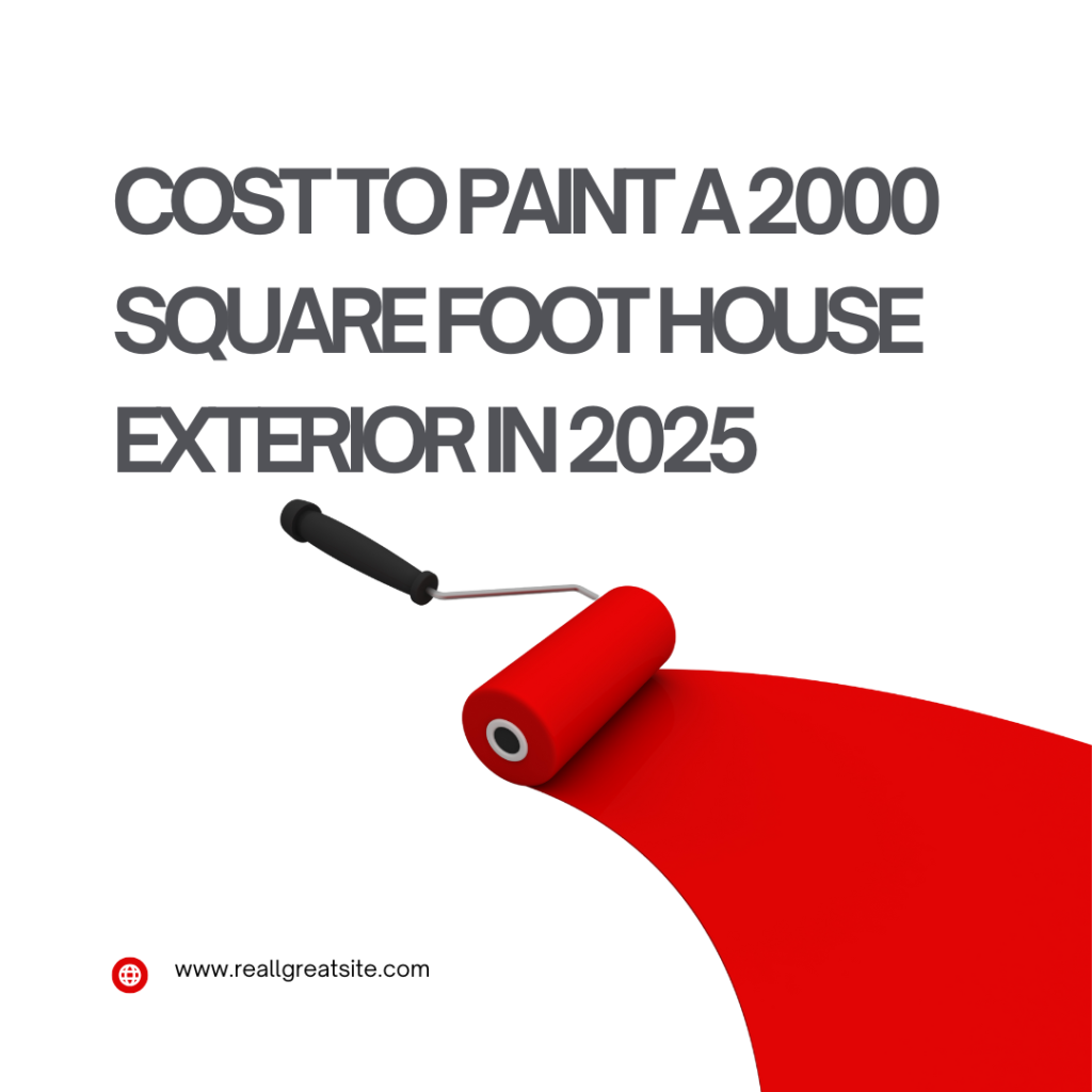 Cost to Paint a 2000 Square Foot House Exterior in 2024