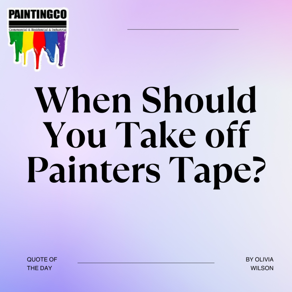 When Should You Take off Painters Tape